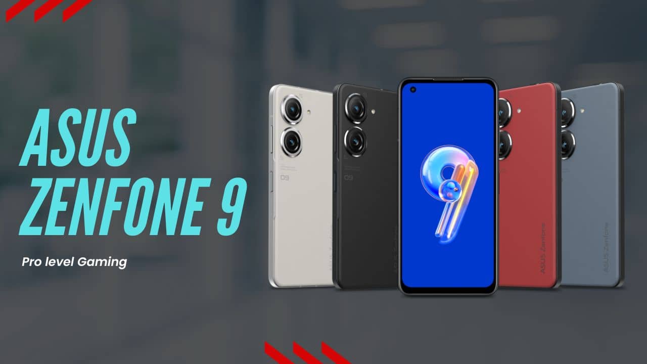 ASUS ZENFONE 9 10 Best Mobile Should You Know