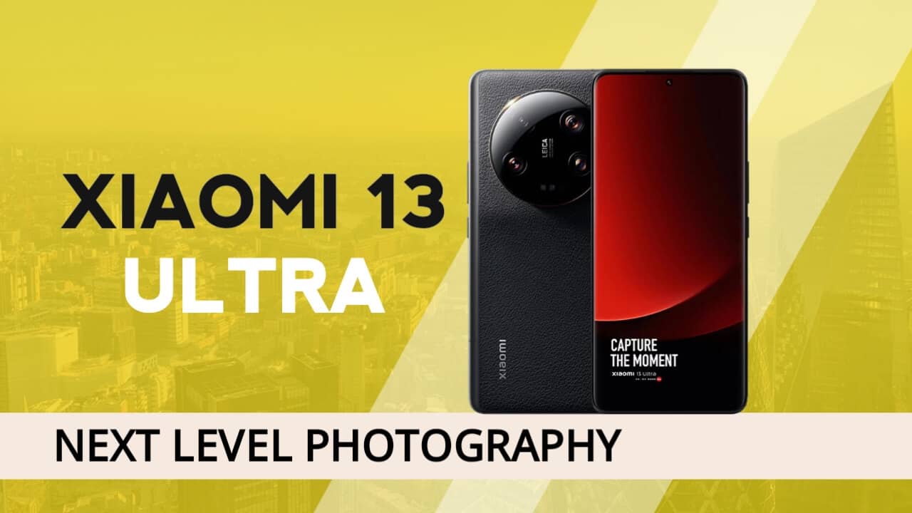 You are currently viewing Xiaomi 13 Ultra: Next Level Photography Phone!